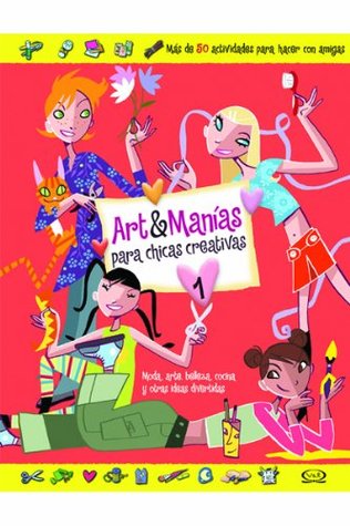 Art & manias para chicas creativas 1