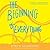 The Beginning of Everything