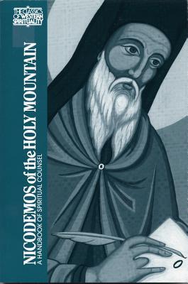 Nicodemos of the Holy Mountain: A Handbook of Spiritual Counsel (Classics of Western Spirituality (Paperback))