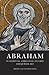 Abraham in Medieval Christian, Islamic, and Jewish Art (The Index of Christian Art: Resources)