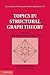 Topics in Structural Graph Theory