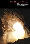 The Haunted Cavern by John Palmer Jr.