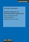 Externe Faktoren im Demokratisierungsprozeß: Eine vergleichende Untersuchung afrikanischer Länder (Junge Demokratien, 2) (German Edition)