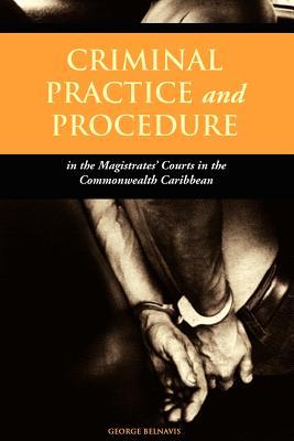 Criminal Practice and Prodecure in the Magistrates' Courts in the Commonwealth Caribbean