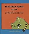 Jonathan James and the Whatif Monster by Michelle Nelson-Schmidt