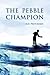 The Pebble Champion