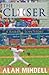 The Closer: A Baseball Love Story