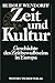 Zeit und Kultur: Geschichte des Zeitbewußtseins in Europa (German Edition)