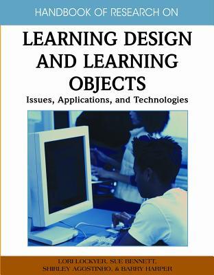 Handbook of Research on Learning Design and Learning Objects: Issues, Applications and Technologies