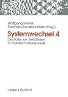 Systemwechsel 4: Die Rolle von Verbänden im Transformationsprozeß (German Edition) Systemwechsel 4: Die Rolle von Verbänden im Transformationsprozeß (German Edition)