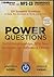 Power Questions: Build Relationships, Win New Business, and Influence Others