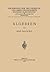 Algebren (Ergebnisse der Mathematik und Ihrer Grenzgebiete. 1... by Max Deuring