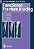 Functional Fracture Bracing: Tibia, Humerus, and Ulna