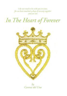In the Heart of Forever: I Do Not Need to Be With You in Time, for We Have Touched a Drop of Eternity Together and Are One