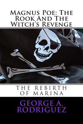 Magnus Poe: The Rook And The Witch's Revenge: The Rebirth of Marina