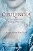 Opulencia by Sena Jeter Naslund Opulencia by Sena Jeter Naslund