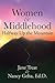 Women & Middlehood: Halfway Up the Mountain
