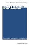 Kritische Kriminologie in der Diskussion: Theorien, Analysen, Positionen (German Edition)