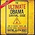 The Ultimate Obama Survival Guide: How to Survive, Thrive, and Prosper During Obamageddon