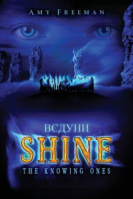 Shine: The Knowing Ones (ВЄДУНИ)