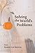 Solving the World's Problems