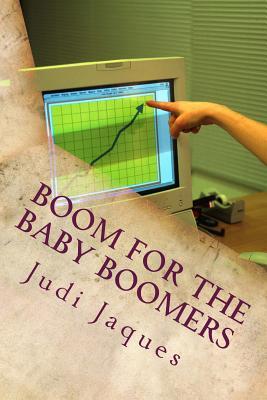 Boom For the Baby Boomers: How Grandparents and any genre Can earn a passive income (The Modern Money BOOM) (Volume 1)