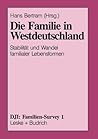 Die Familie in Westdeutschland: Stabilität und Wandel familialer Lebensformen (DJI - Familien-Survey, 1) (German Edition)