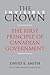 The Invisible Crown: The First Principle of Canadian Government
