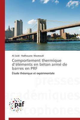 Comportement thermique d’éléments en béton armé de barres en PRF: Étude théorique et expérimentale