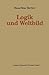 Logik und Weltbild (Kieler Beiträge zur Politik und Sozialwis... by Hans-Peter Bartels