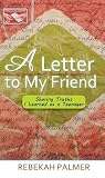 A Letter to My Friend: Sharing Truths I Learned as a Teenager