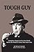 Tough Guy: Humphrey Bogart ...