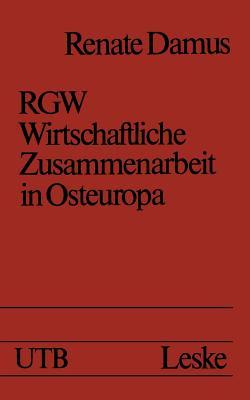 RGW. Wirtschaftliche Zusammenarbeit in Osteuropa