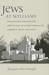 Jews at Williams: Inclusion, Exclusion, and Class at a New England Liberal Arts College