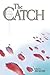 The Catch