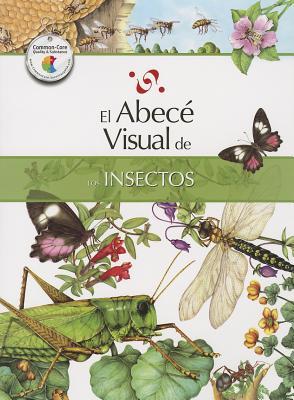 El abecé visual de los insectos (Colección Abecé Visual)