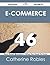 E-Commerce 46 Success Secrets - 46 Most Asked Questions on E-... by Catherine Robles