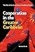 Cooperation in the Greater Caribbean