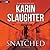 Snatched by Karin Slaughter