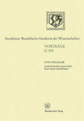 Lyrik als Sprache unserer Zeit? Paul Celans Gedichtbände: 404. Sitzung am 15. Oktober 1997 in Düsseldorf (Nordrhein-Westfälische Akademie der Wissenschaften, 354) (German Edition)