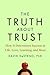 The Truth About Trust: How ...