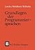 Grundlagen der Programmiersprachen (Leitfäden und Monographien der Informatik) (German Edition)