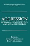 Aggression: Biological, Developmental, and Social Perspectives (The Springer Series in Social Clinical Psychology)