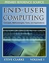 End-User Computing: Concepts, Methodologies, Tools and Applications End-User Computing: Concepts, Methodologies, Tools and Applications