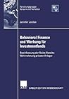 Behavioral Finance und Werbung für Investmentfonds: Beeinflussung der Risko-Rendite-Wahrnehmung privater Anleger (Forschungsgruppe Konsum und Verhalten) (German Edition)