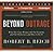 Beyond Outrage: What Has Gone Wrong with Our Economy and Our Democracy, and How to Fix It