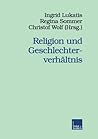 Religion und Geschlechterverhältnis (Veröffentlichungen der Sektion Religionssoziologie der Deutschen Gesellschaft für Soziologie, 4) (German Edition)