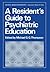 A Resident’s Guide to Psychiatric Education by M. Thompson