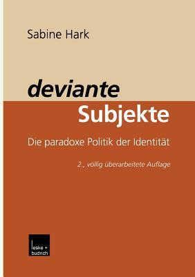 deviante Subjekte: Die paradoxe Politik der Identität (Kieler Beiträge zur Politik und Sozialwissenschaft, 14) (German Edition)