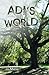 Adi's World (Adi's World Saga #1 - Middle-Grade Fiction)